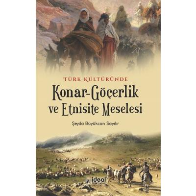 Türk Kültüründe Konar-Göçerlik Ve Etnisite Meselesi