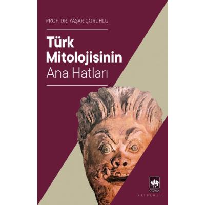 Türk Mitolojisinin Ana Hatları