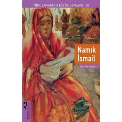 Türk Sanatının Büyük Ustaları 10 Namık İsmail