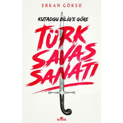 Türk Savaşı Sanatı Kutadgu Bilig'e Göre
