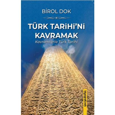 Türk Tarihi’ni Kavramak