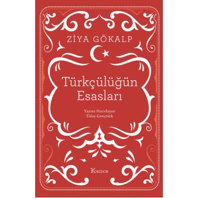 Türkçülüğün Esasları (Ciltli)