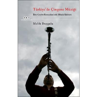 Türkiye'de Çingene Müziği /Batı Grubu Romanları'nda Müzik Kültürü