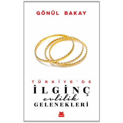 Türkiye’de İlginç Evlilik Gelenekleri