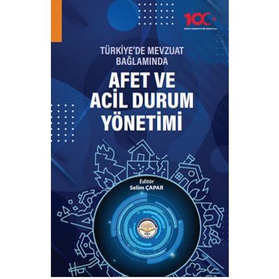 Türkiye’de Mevzuat Bağlamında Afet ve Acil Durum Yönetimi