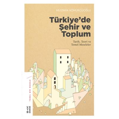 Türkiye’de Şehir ve Toplum