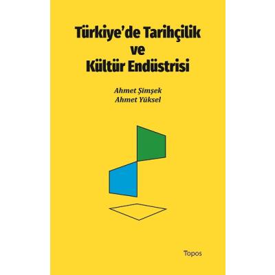 Türkiye'de Tarihçilik ve Kültür Endüstrisi
