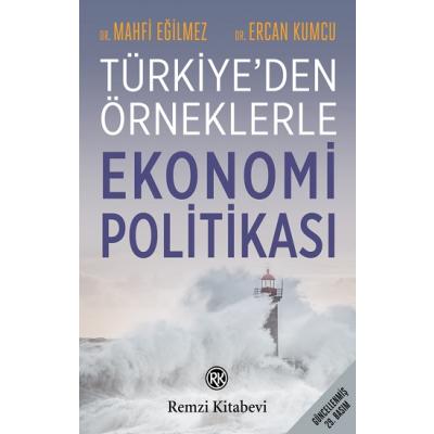 Türkiye’den Örneklerle Ekonomi Politikası