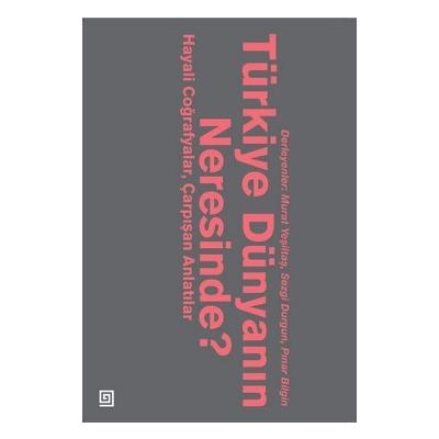 Türkiye Dünyanın Neresinde?