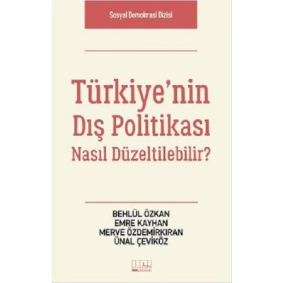 Türkiye'nin Dış Politikası Nasıl Düzeltilebilir