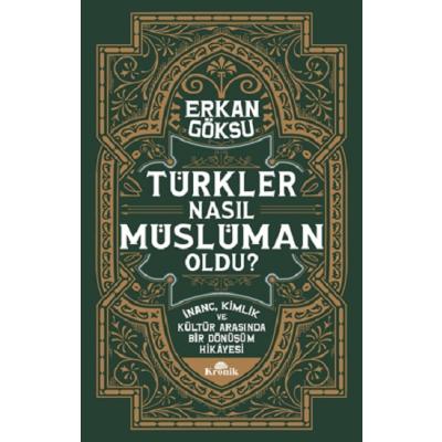 Türkler Nasıl Müslüman Oldu?