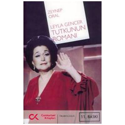 Tutkunun Romanı - Leyla Gencer