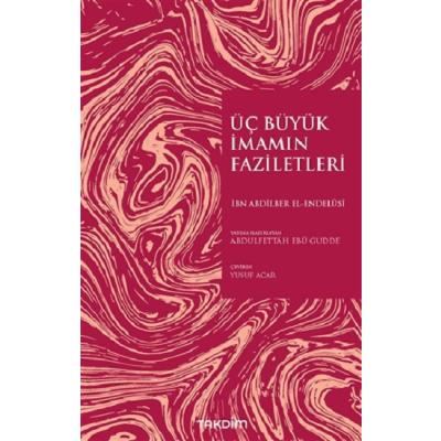 Üç Büyük İmamın Faziletleri