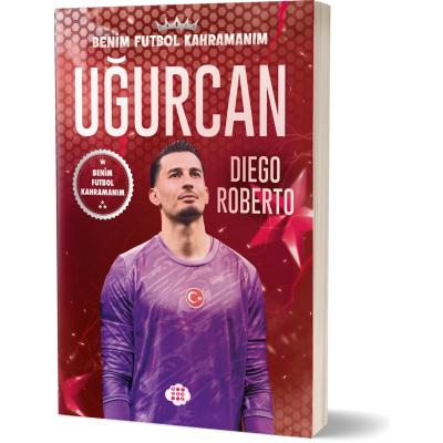 Uğurcan Çakır – Benim Futbol Kahramanım