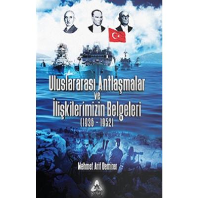 Uluslararası Antlaşmalar Ve İlişkilerimizin Belgeleri