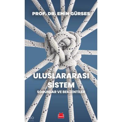 Uluslararası Sistem;Sorunlar ve Beklentiler