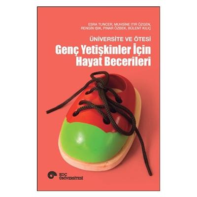 Üniversite ve Ötesi - Genç Yetişkinler İçin Hayat Becerileri