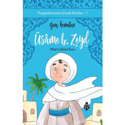 Üsame B. Zeyd / Genç Komutan