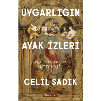 Uygarlığın Ayak İzleri - Batı Resim Sanatında Mitoloji