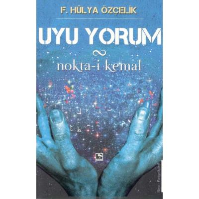 Uyu Yorum Nokta-i Kemal