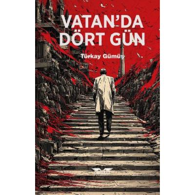 Vatan’da Dört Gün