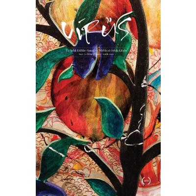 Virüs Üç Aylık Kültür Sanat ve Edebiyat Dergisi Sayı: 5 Ekim - Kasım - Aralık 2020