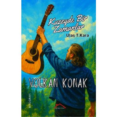 Volkan Konak - Kuzeyde Bir Zamanlar