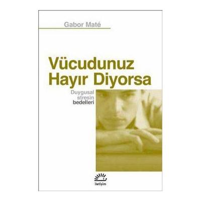 Vücudunuz Hayır Diyorsa