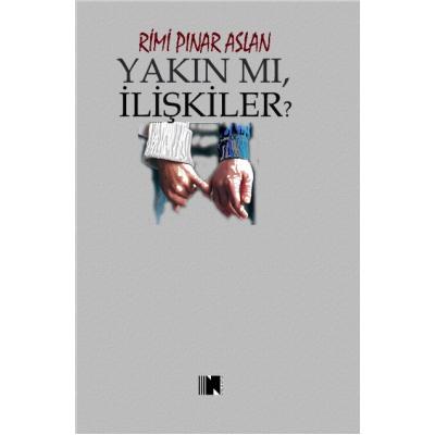 Yakın Mı, İlişkiler?