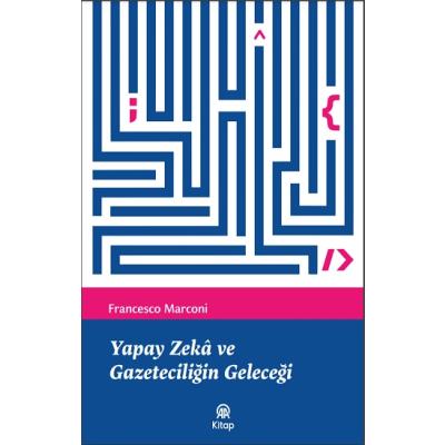 Yapay Zeka ve Gazeteciliğin Geleceği