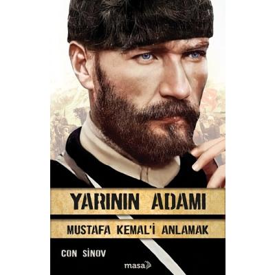 Yarının Adamı Mustafa Kemal'i Anlamak