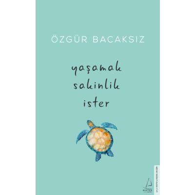 Yaşamak Sakinlik İster