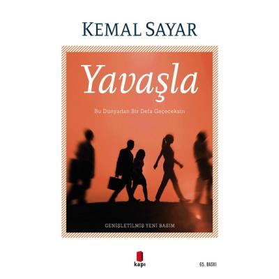Yavaşla - Bu Dünyadan Bir Defa Geçeceksin