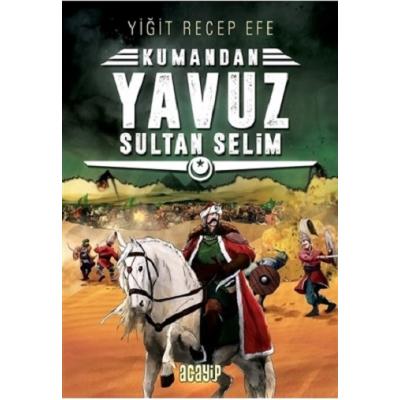 Yavuz Sultan Selim: Kumandan 4