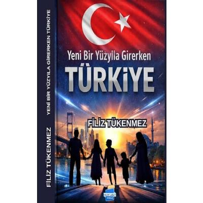 Yeni Bir Yüzyıla Girerken TÜRKİYE