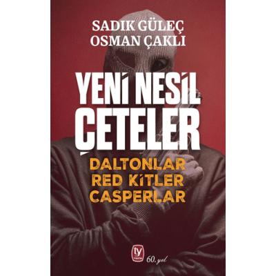 Yeni Nesil Çeteler Daltonlar Red Kitler Casperlar
