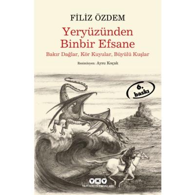 Yeryüzünden Binbir Efsane - Bakır Dağlar, Kör Kuyular, Büyülü Kuşlar