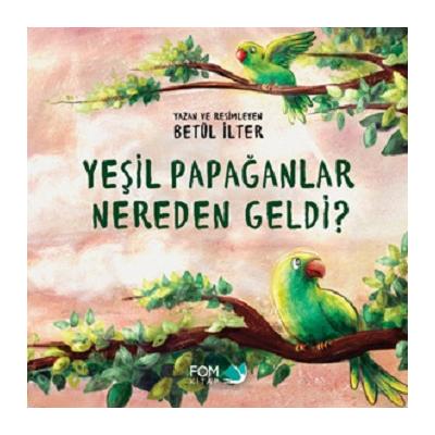 Yeşil Papağanlar Nereden Geldi?