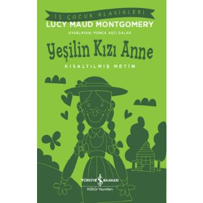 Yeşilin Kızı Anne - Kısaltılmış Metin