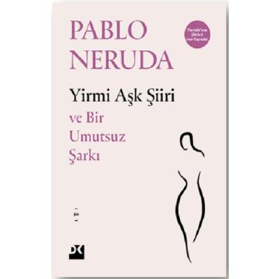Yirmi Aşk Şiiri ve Bir Umutsuz Şarkı
