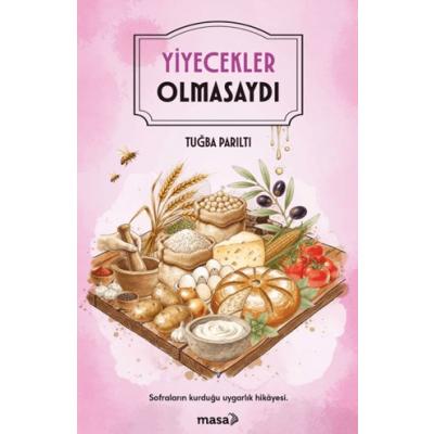 Yiyecekler Olmasaydı