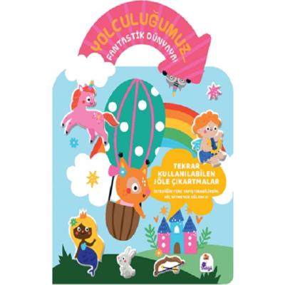 Yolculuğumuz… Fantastik Dünyaya! Bitmeyen Sticker Kitabım