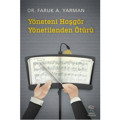 Yöneteni Hoşgör Yönetilenden Ötürü