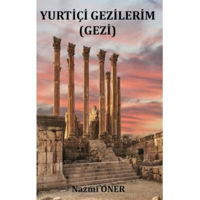 Yurtiçi Gezilerim