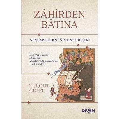 Zahirden Batına - Akşemseddin'in Menkıbeleri