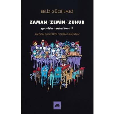 Zaman / Zemin / Zuhur