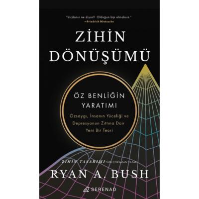 Zihin Dönüşümü;Öz Benliğin Yaratımı
