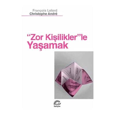 Zor Kişilikler'le Yaşamak