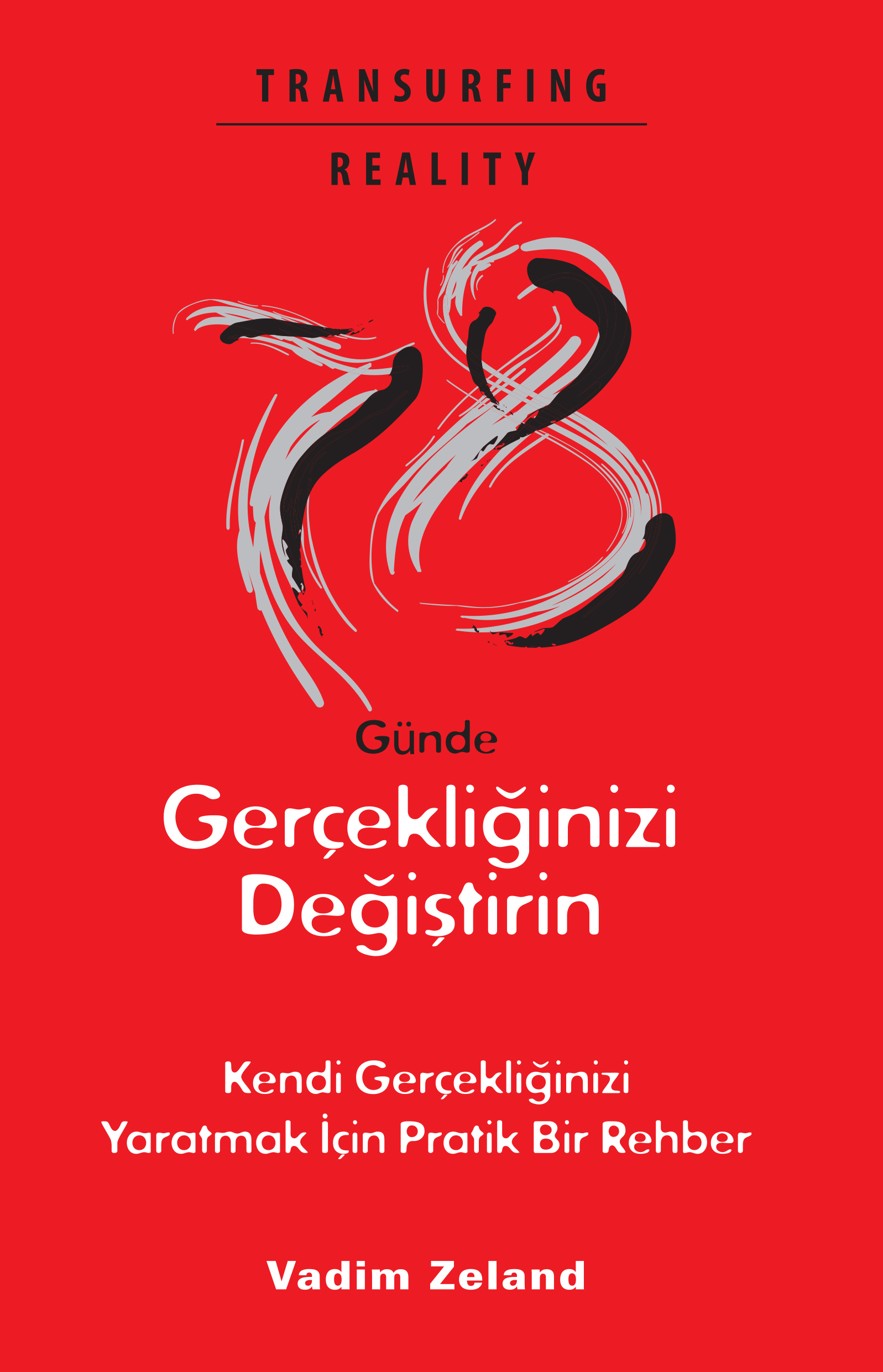 78 Günde Gerçekliğinizi Değiştirin