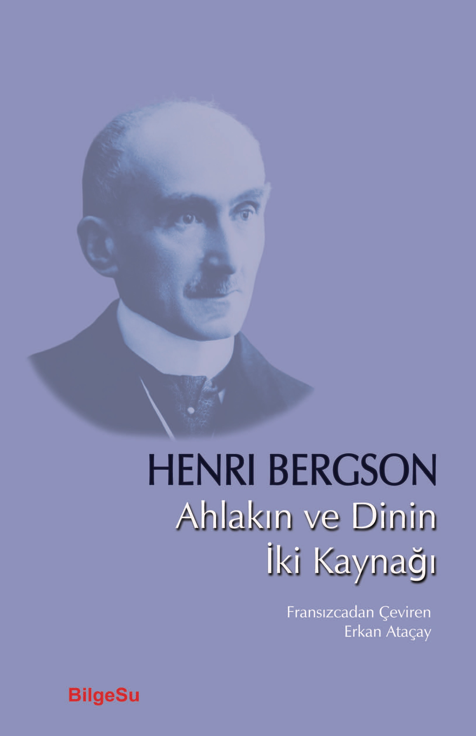 Ahlakın ve Dinin İki Kaynağı